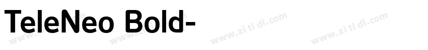 TeleNeo Bold字体转换 TeleNeo Bold字体转换